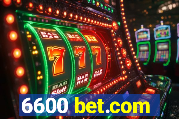 6600 bet.com